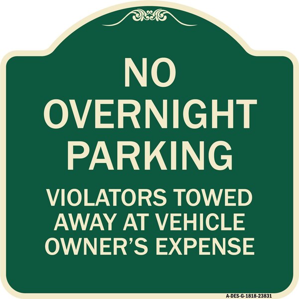 Signmission No Overnight Parking Violators Towed Away Vehicle Owners Expense Alum, 18" L, 18" H, G-1818-23831 A-DES-G-1818-23831 - main